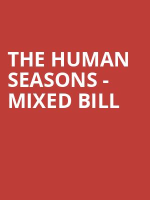 The Human Seasons - Mixed Bill at Royal Opera House